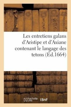 Les Entretiens Galans d'Aristipe Et d'Axiane Contenant Le Langage Des Tetons - CL Barbin