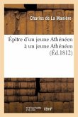 Épître d'Un Jeune Athénéen À Un Jeune Athénéen