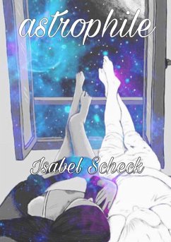 astrophile (a poetry collection) - Scheck, Isabel