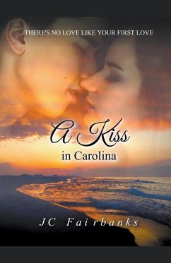 A Kiss in Carolina - Fairbanks, J. C.