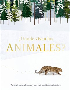 ¿Dónde Viven Los Animales? (Through the Animal Kingdom) - Harvey, Derek