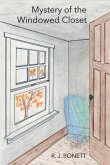 Mystery of the Windowed Closet: Volume 1