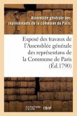 Exposé Des Travaux de l'Assemblée Générale Des Représentans de la Commune de Paris: