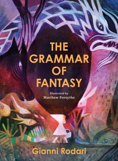 The Grammar of Fantasy - Rodari, Gianni