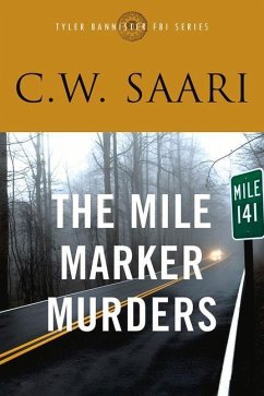 The Mile Marker Murders - Saari, C. W.