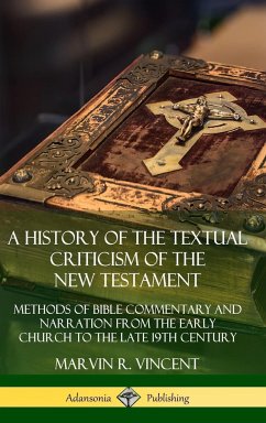 A History of the Textual Criticism of the New Testament - Vincent, Marvin R.