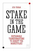 Stake in the Game: Sustainable Transformations to Disrupt the Marketplace