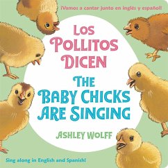 The Baby Chicks Are Singing/Los Pollitos Dicen - Wolff, Ashley