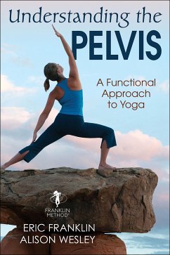 Understanding the Pelvis - Franklin, Eric; Wesley, Alison