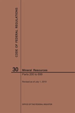 Code of Federal Regulations Title 30, Mineral Resources, Parts 200-699, 2019 - Nara