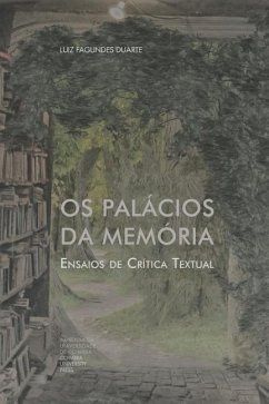 Os Palácios da Memória: Ensaios de Crítica Textual - Duarte, Luiz Fagundes