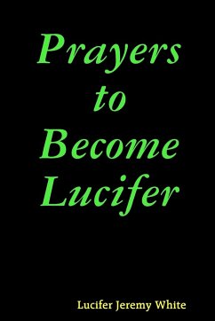 Prayers to Become Lucifer - Jeremy White, Lucifer