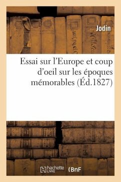 Essai Sur l'Europe Et Coup d'Oeil Sur Les Époques Mémorables - Jodin