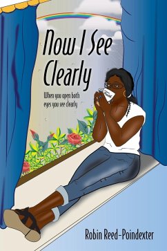 Now I See Clearly - Reed-Poindexter, Robin