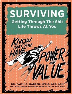 Surviving: Getting Through the Shit Life Throws at You - Harper, Faith G.