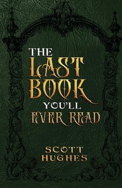 The Last Book You'll Ever Read - Hughes, Scott