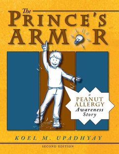 The Prince's Armor: A Peanut Allergy Awareness Story - Upadhyay, Koel M.