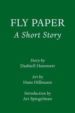 Fly Paper: A Short Story: Introduction by Art Spiegelman - Hammett, Dashiell