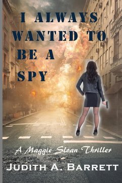 I Always Wanted to be a Spy - Barrett, Judith A