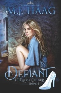 Defiant: A Cinderella Retelling - Haag, M. J.