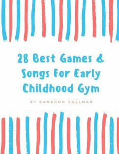 28 Best Games and Songs for Early Childhood Gym - Edelman, Cameron