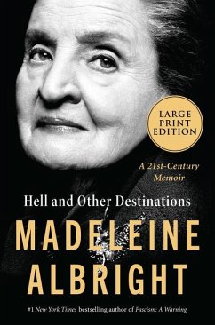 Hell and Other Destinations - Albright, Madeleine