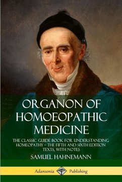 Organon of Homoeopathic Medicine - Hahnemann, Samuel; Dudgeon, R. E.; Boericke, William