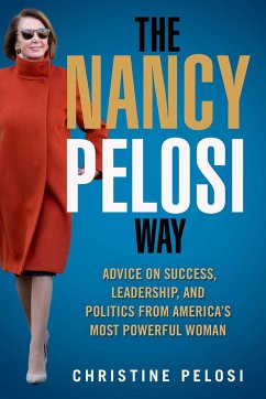 The Nancy Pelosi Way - Pelosi, Christine