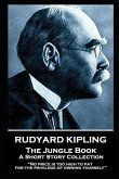 Rudyard Kipling - The Jungle Book: "No price is too high to pay for the privilege of owning yourself"
