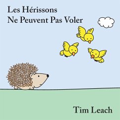 Les H?rissons Ne Peuvent Pas Voler - Leach, Tim