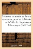Mémoire Sommaire En Forme de Requête, Pour Les Habitants de la Ville de Dormans En Champagne