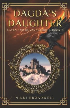 Dagda's Daughter: Raven and Hummingbird Book 2 - Broadwell, Nikki