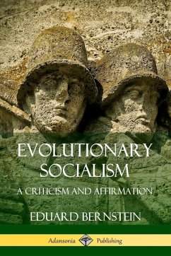 Evolutionary Socialism - Bernstein, Eduard