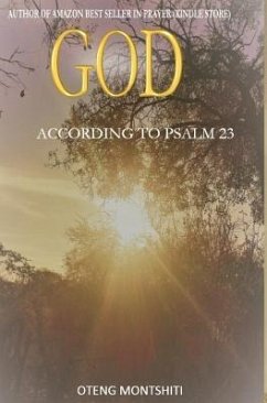 God according to Psalm 23 - Montshiti, Oteng