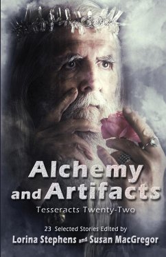 Alchemy and Artifacts (Tesseracts Twenty-Two) - Stephens, Lorina; MacGregor, Susan