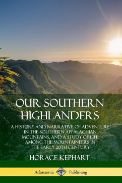 Our Southern Highlanders - Kephart, Horace