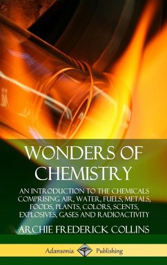 Wonders of Chemistry - Collins, Archie Frederick