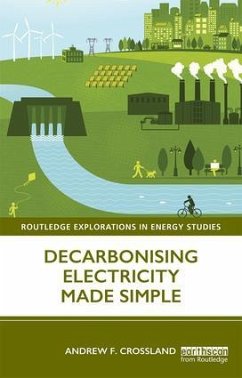 Decarbonising Electricity Made Simple - Crossland, Andrew F.