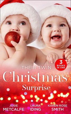 Their Twin Christmas Surprise: Twins for a Christmas Bride / Expecting a Christmas Miracle / Twins Under His Tree (eBook, ePUB) - Metcalfe, Josie; Iding, Laura; Smith, Karen Rose
