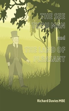 The See Thru Man and The Land of Pleasant - Davies MBE, Richard