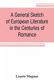 A general sketch of European literature in the centuries of romance