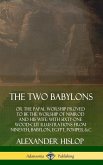 The Two Babylons