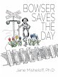 Bowser Saves the Day - Bild 1