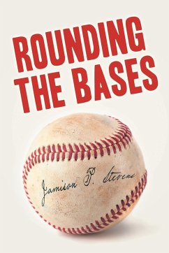 Rounding the Bases - Stevens, Jamison P.