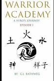 Warrior Academy: A Hiro's Journey - Episode 1