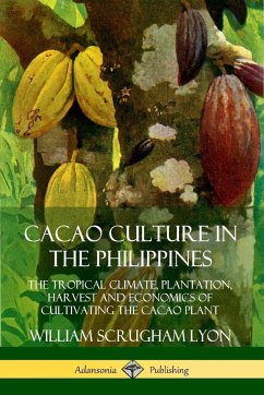 Cacao Culture in the Philippines - Lyon, William Scrugham