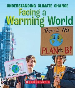 Facing a Warming World (a True Book: Understanding Climate Change) - McDaniel, Melissa