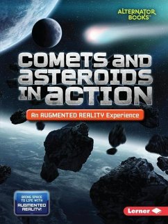 Comets and Asteroids in Action (an Augmented Reality Experience) - Kurtz, Kevin