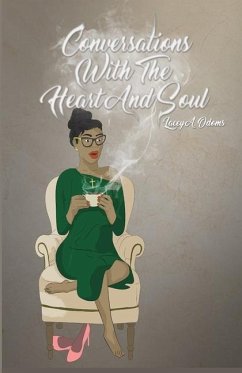 Conversations with the Heart and Soul - Odoms, Lacey a.