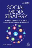 Social Media Strategy: A Practical Guide to Social Media Marketing and Customer Engagement